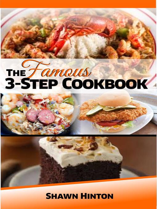 Title details for The Famous 3-Step Cookbook by Shawn Hinton - Available